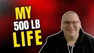 MY 500 LBS LIFE | WEEK 1