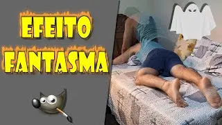 Como Fazer EFEITO FANTASMA no GIMP