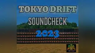 TOKYO DRIFT SOUNDCHECK | DJ WAWE REMIX