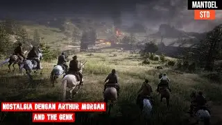 NOSTALGIA DENGAN ARTHUR MORGAN AND THE GENK | RED DEAD REDEMPTION 2 #part2