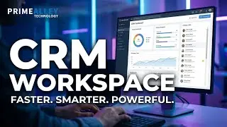 The Ultimate CRM Workspace: Faster, Smarter, Powerful | Prime Alley Technology 2026