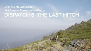 SMC Wilderness Corps '23 Dispatch 6: The Last Hitch