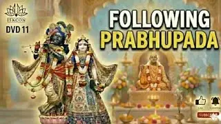 Following Srila Prabhupada | DVD 11 | Eternal Teachings for Humanity | #bhakti #viral #video #Iskcon