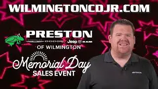 Memorial Day Sales Event 2023 | Preston CDJR of Wilmington