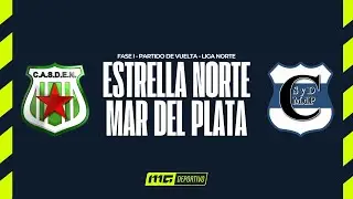 Estrella Norte - Mar del Plata | Liga Norte | Vuelta
