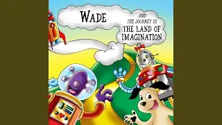 Wade Talks to the Animals