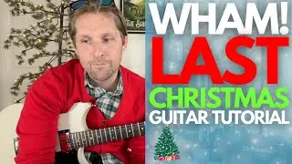 Last Christmas by WHAM! Guitar Tutorial - Guitar Lessons with Stuart!