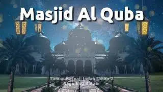 Intro Masjid Al Quba - Sagulung Batam