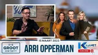 Arri Opperman | Ons leer hom beter ken | 15 Maart 2023