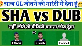 sha vs dub dream11 prediction | sha vs dub dream11 prediction today match | sha vs dub dream11 team