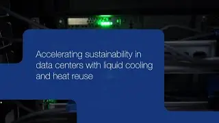 Accelerating sustainability in data centers with liquid cooling and heat reuse