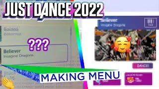 Making Just Dance 2022 Menu (LOL =/)