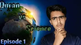 Universe Ka Aghaaz | Big Bang Se Sab Kuch Kaise Bana? | Science vs Quran