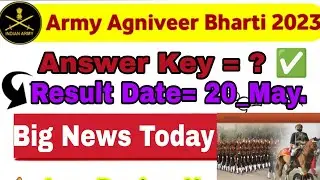 Answer Key/ Result date new update 2023/ Army Agniveer 2023 result date/ Army Agniveer result kb Tak