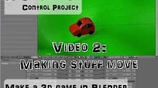 2/4: Game Logic (Y7 Control Project: Make a 3d car game in Blender)