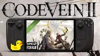 CODE VEIN II Demo on Steam Deck | FSR 4 | Lossless Scaling Test
