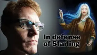 In defense of Starling - Isles of the Emberdark