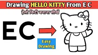 Drawing HELLO KITTY From E C | How to Draw  Hello Kitty Step by Step | हैल्लो किटी निकालना सीखें