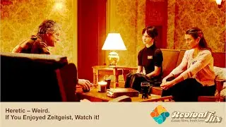Heretic &ndash;Weird. If You Enjoyed Zeitgeist, Watch It!