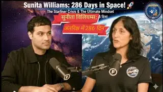 Sunita Williams: 286 Days in Space, The Starliner Crisis & The Ultimate Mindset! 🚀