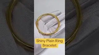Shiny Plain Ring Bracelet ✨💛#SuqianGoldProcessing #OldGoldModification #GoldBraceletProcessing
