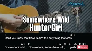 HunterGirl - Somewhere Wild Guitar Chords Lyrics