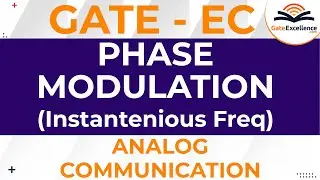Phase Modulation Instantaneous Freq | Analog Communication | GATE 2021 | GateExcellence