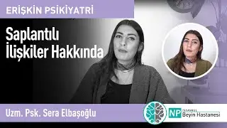 Saplantılı İlişkiler Hakkında