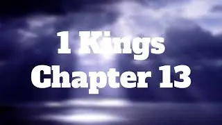 The Book of 1 Kings Chapter 13 - New King James Version (NKJV) - Theatrical Audio Bible