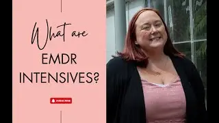 What Are EMDR Intensives? | A Guide to EMDR Therapy