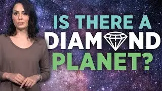 Is There Such a Thing as a Diamond Planet?!