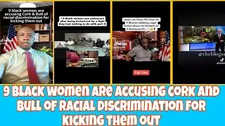 Friendsgiving Turned Nightmare: Cork & Bull's Alleged Racism Against Black Women Sparks Outrage