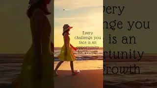 Every challenge you face is an opportunity for growth