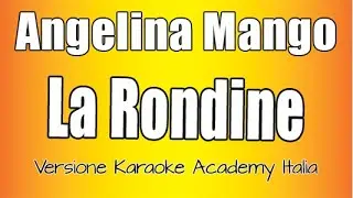 Angelina Mango - La Rondine (Versione Karaoke Academy Italia)