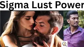 How Sigma Males Change Lust Into Magic|Tamil|Explained|Jaifocus