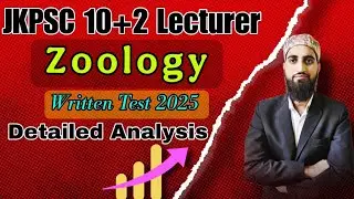 JKPSC 10+2 Lecturer Zoology Paper Analysis, | Paper Level & Cutoff 2025 