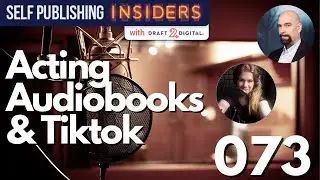 Acting, Audiobooks, and TikTok with Actress Sarah Sampino | Self Publishing Insiders 073