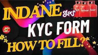 Indane Gas eKYC Update Online | Indane Gas KYC Update | Indane Gas KYC Form Fill Up