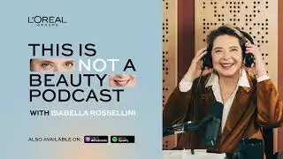 S2:E4 | How #GRWM Found a New Audience | This Is Not a Beauty Podcast | L'Oréal Groupe