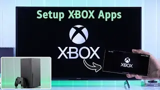 Как настроить Xbox Series X для приложения Xbox на iPhone или Android!