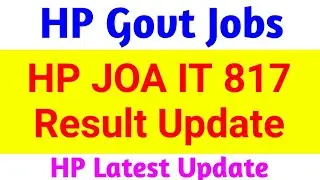 HP JOA IT 817 Result Update June 2024 | HPRCA JOA IT 817 Latest Update | JOA IT 817 Update