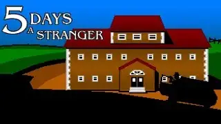 5 Days A Stranger (Pc) Walkthrough No Commentary