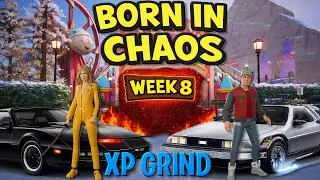 Fortnite XP Grind &ndash; Week 8 Born in Chaos (LIVE)