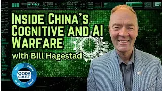 Inside China&rsquo;s Cognitive and AI Warfare: A Conversation with Bill Hagestad
