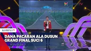 Dana Pacaran ala Dusun Grand Final SUCI 6
