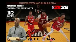 Геймплей NBA 2K26 | Nintendo Switch 2 | Чонси Биллапс: Перестройка команды &laquo;Трейлблейзерс&raquo;, часть 2