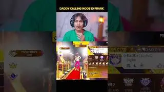 DADDY CALLING NOOB ID PRANK🤫🤫