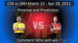 Chennai Super Kings vs Sunrisers Hyderabad 2021 | Match 22 Preview,Prediction,Highlights