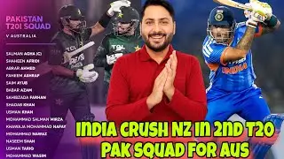 India Crush NZ in 2nd T20! Ishan & Surya shine! Pakistan squad announced for Aus series! Ep 428 