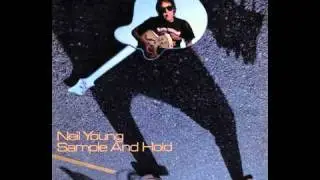 Sample and Hold (single version) - Neil Young